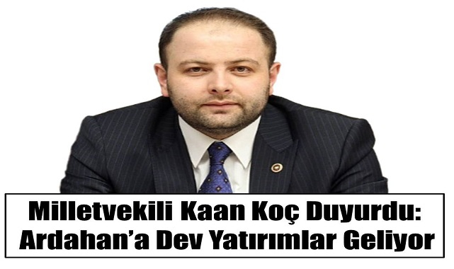 Ardahan'a 4 Yeni Yatırım Müjdesi