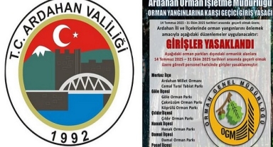 Ardahan'da Ormanlık Alanlara Giriş ve Ateş Yakma Yasakları Getirildi