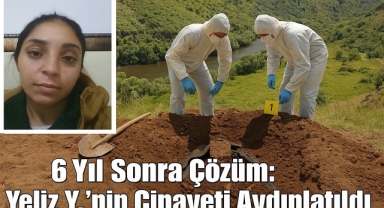 Çıldır’da Kayıp Yeliz Y.’nin Cinayeti Aydınlatıldı