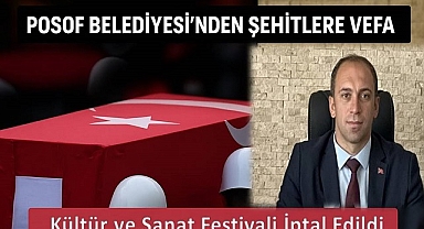 Posof Belediyesi'nden Şehitlere Vefa: Kültür ve Sanat Festivali İptal Edildi