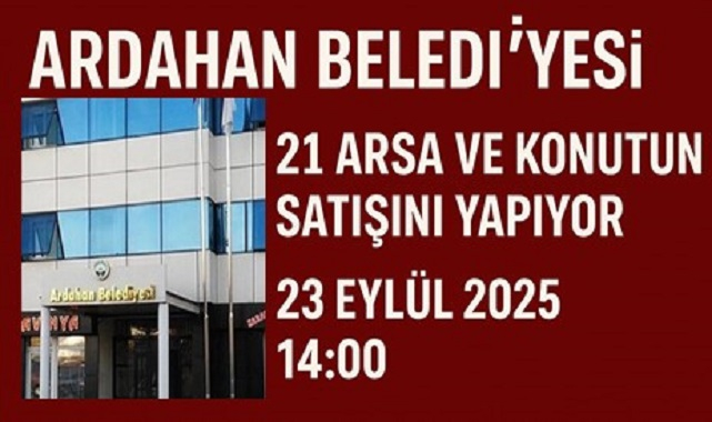 Ardahan Belediyesi, 21 Arsa ve Konutu Satışa Çıkardı
