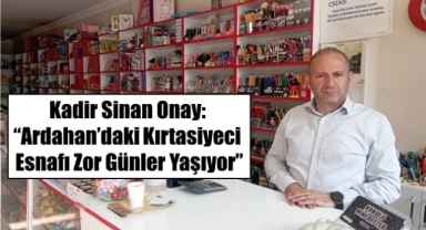 Ardahan'daki Kırtasiyeci Esnafı Zorlu Günler Geçiriyor