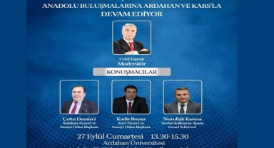 Ardahan ve Kars’ın Ekonomisi Masaya Yatırılacak