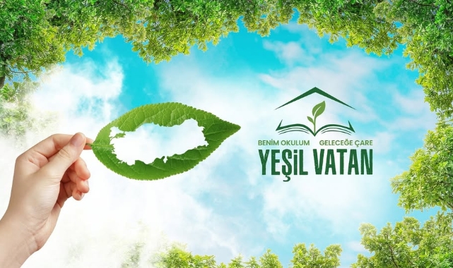 “Yeşil Vatan - Benim Okulum Geleceğe Çare” Etkinlikleri Tüm Okullarda Başladı