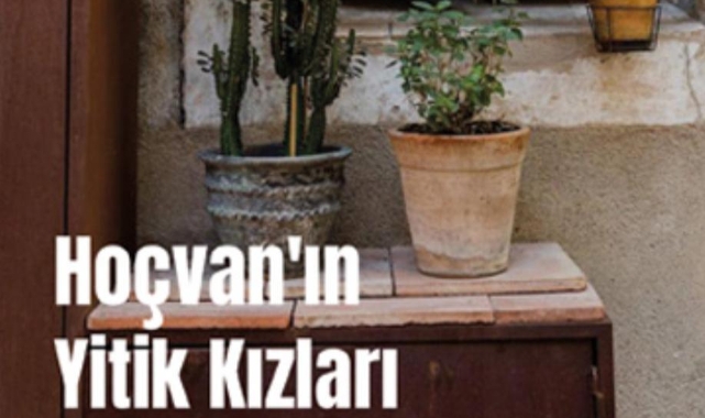 Hoçvan Kızlarının Yitik Hayatları: Bir Helin’in Hikâyesi