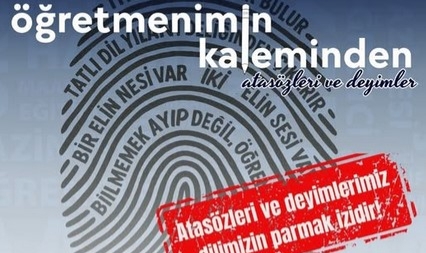 Öğretmenlerden Atasözleri ve Deyimler İçin Açıklama Çalışması