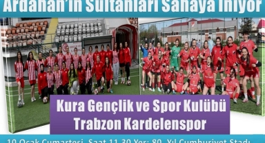 Ardahan’ın Sultanları Sahaya İniyor: Rakip Trabzon!