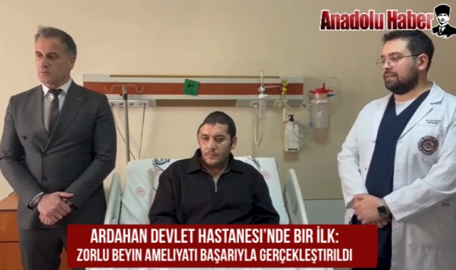 Ardahan Devlet Hastanesi’nde Bir İlk: Zorlu Beyin Ameliyatı Başarıyla Gerçekleştirildi