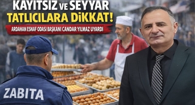 Esnaf Odası Başkanı Candar Yılmaz: “İl Dışından Gelen Seyyar Tatlıcılara Dikkat”