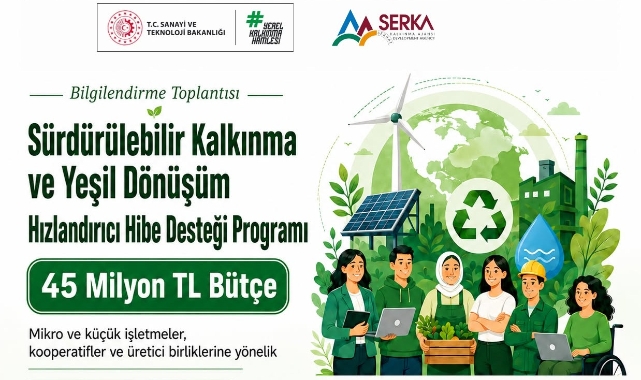 SERKA'nın 45 milyon liralık yeşil dönüşüm desteği Ardahan'da tanıtılacak